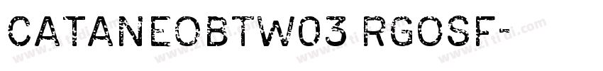 CataneoBTW03 RgOSF字体转换